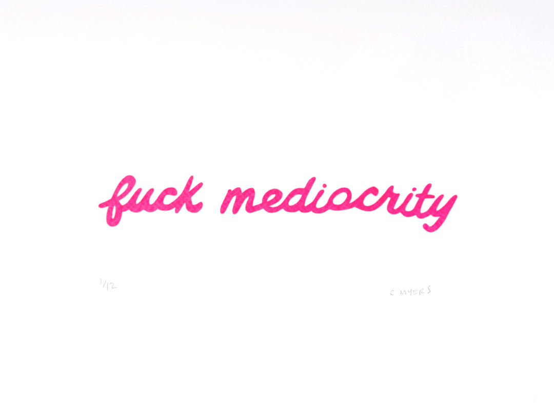 Fuck Mediocrity