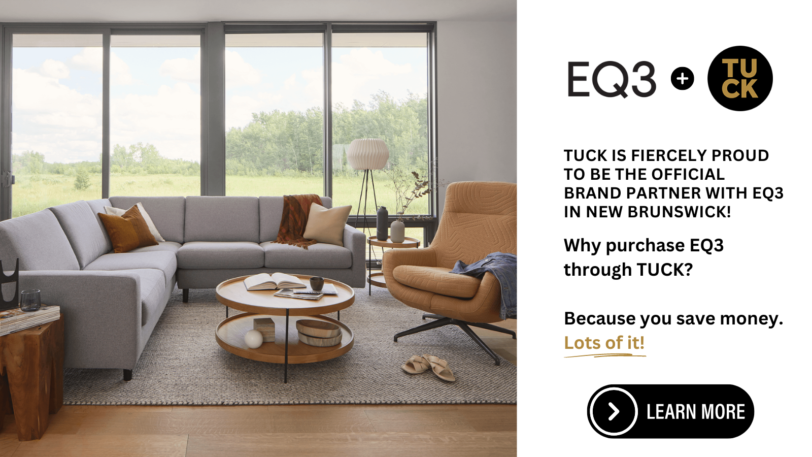Purchase your EQ3 Sectional through Tuck & Save Money! TUCK