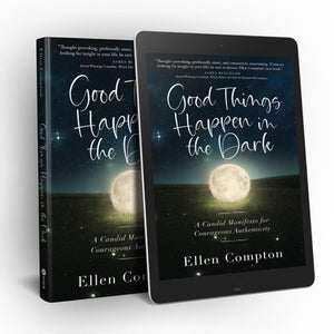 Good Things Happen in Dark by Ellen Compton